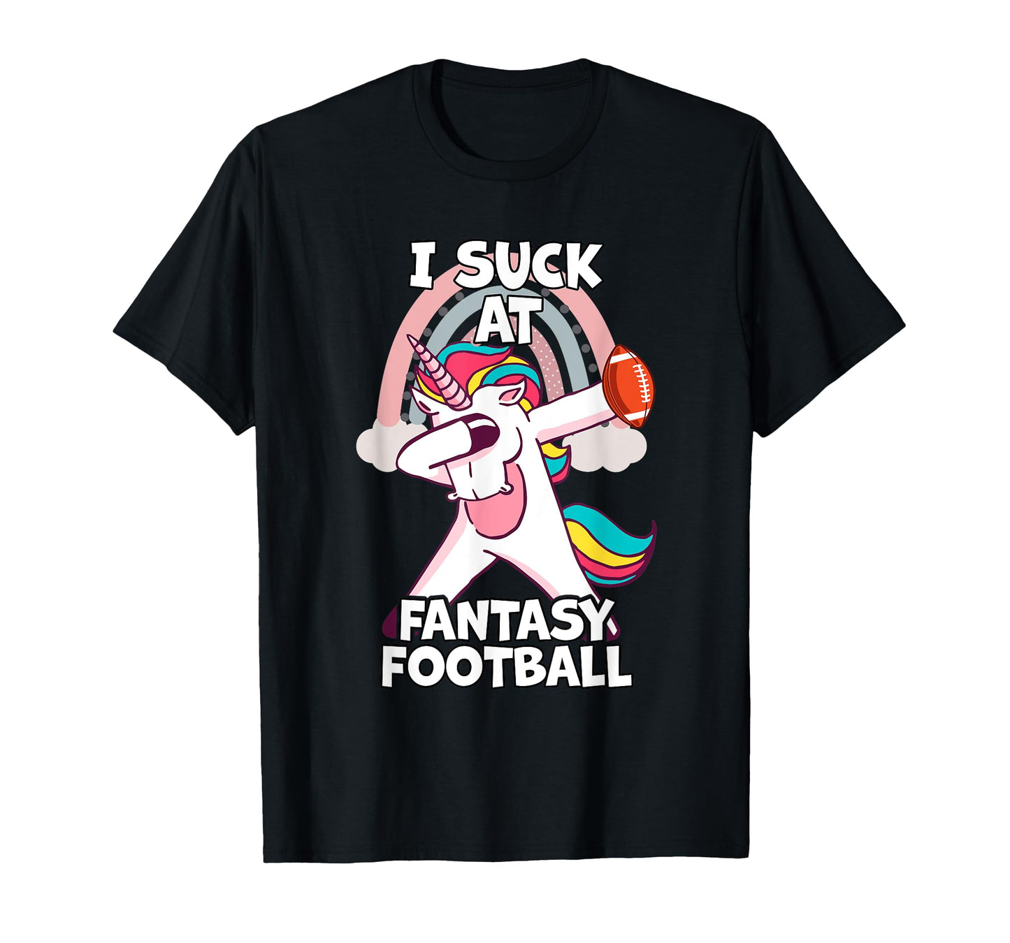I Suck at Fantasy Football Unicorn Rainbow Loser Men T-Shirt