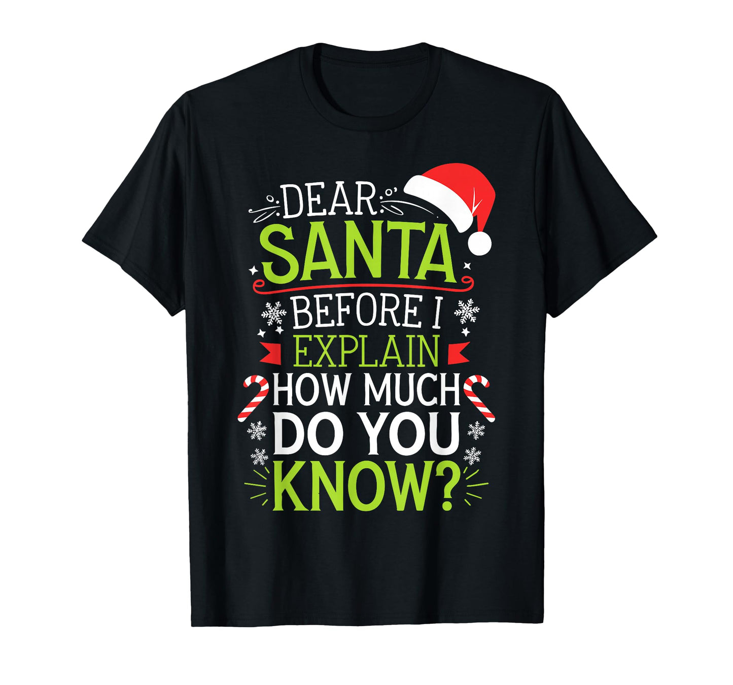 Dear Santa Before I Explain How Much Do You Know Shirt XMas T-Shirt