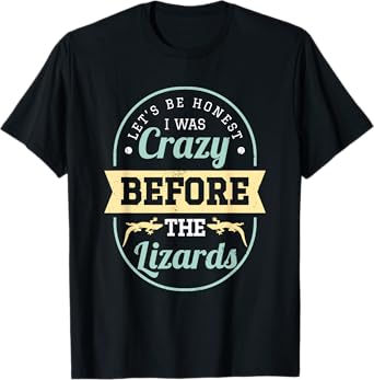 Reptile Lover shirt - Crazy Before The Lizards T-Shirt