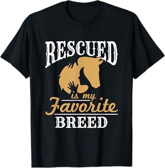 Horse Rescue Equine Rescued Is My Favorite Breed Adoption T-Shirt