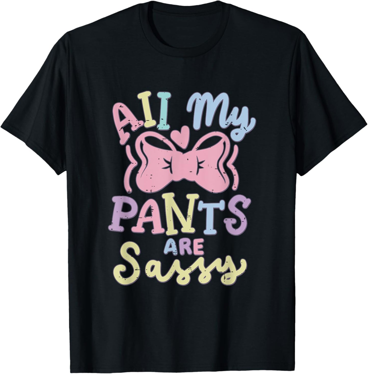 Retro Funny Toddler Kid All My Pants Are Sassy Cute Girls T-Shirt