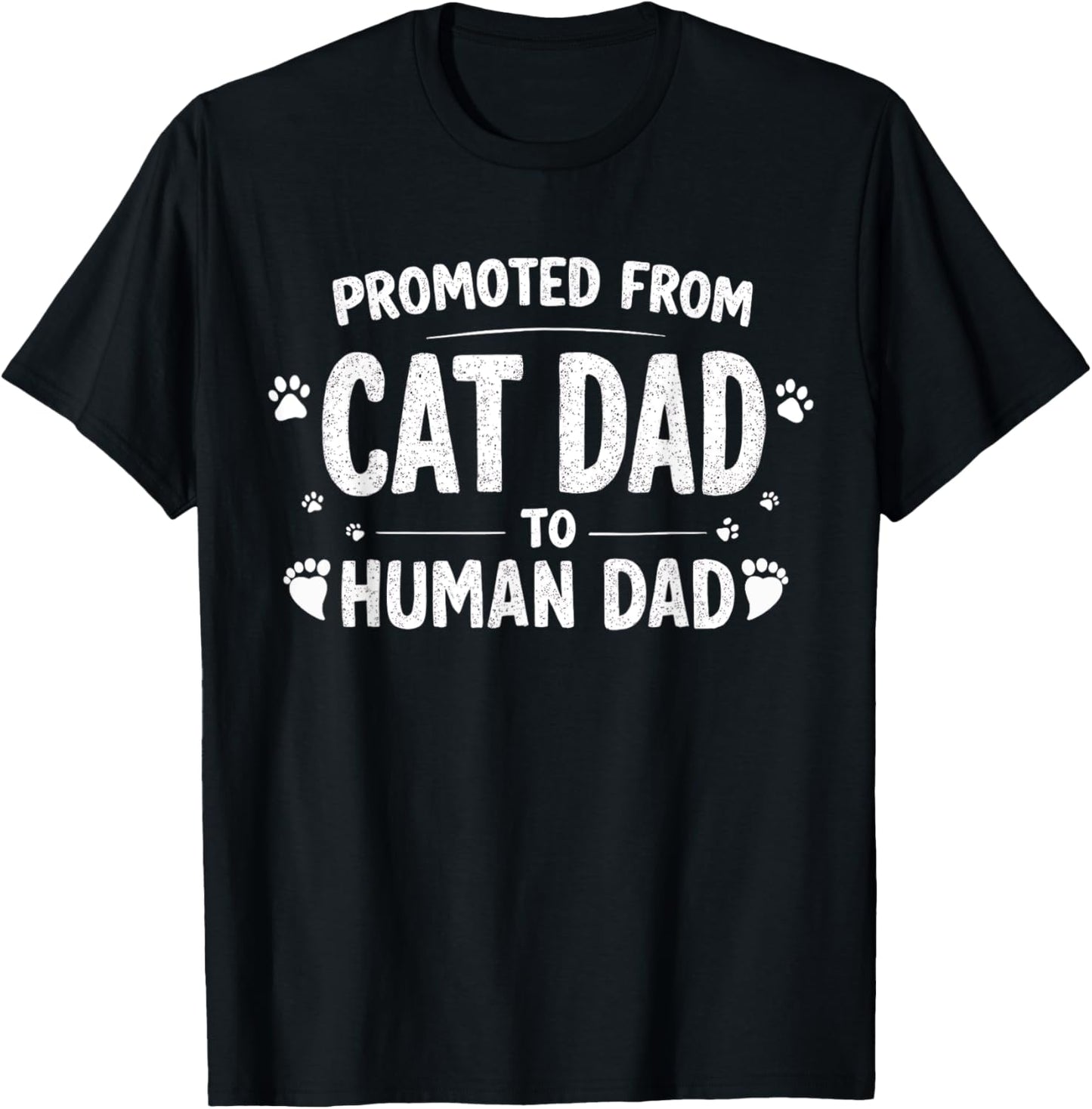 Promoted from cat dad to human dad, pregnancy announcement T-Shirt