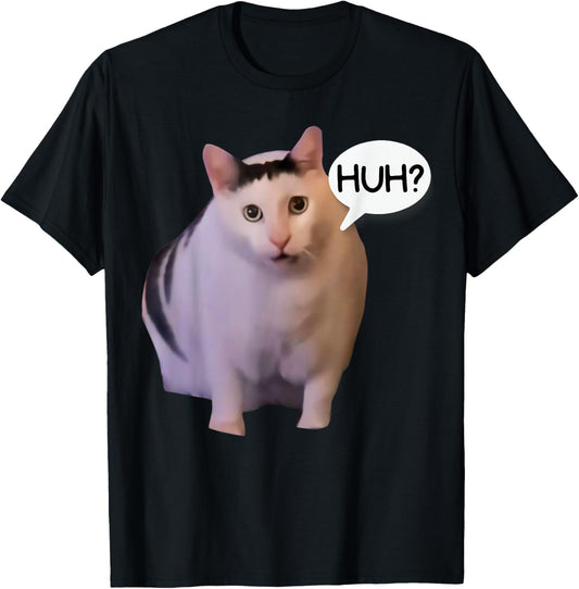 Funny Huh Cat Meme Funny Memes Internet Memes Cat Lover Joke T-Shirt