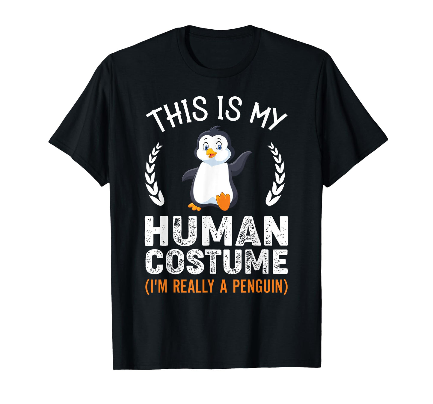 This Is My Human Costume I'm Really A Penguin Funny Costume T-Shirt