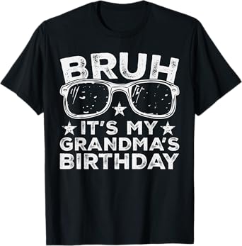 Bruh It's My Grandma's Birthday Funny Sunglasses Bday Kids T-Shirt