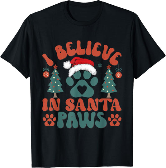 I Believe in Santa Paws Christmas Tree Santa Hat Dog Lover T-Shirt