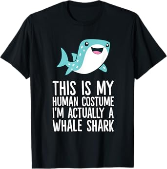 This Is My Human Costume I'm Actually A Whale Shark T-Shirt