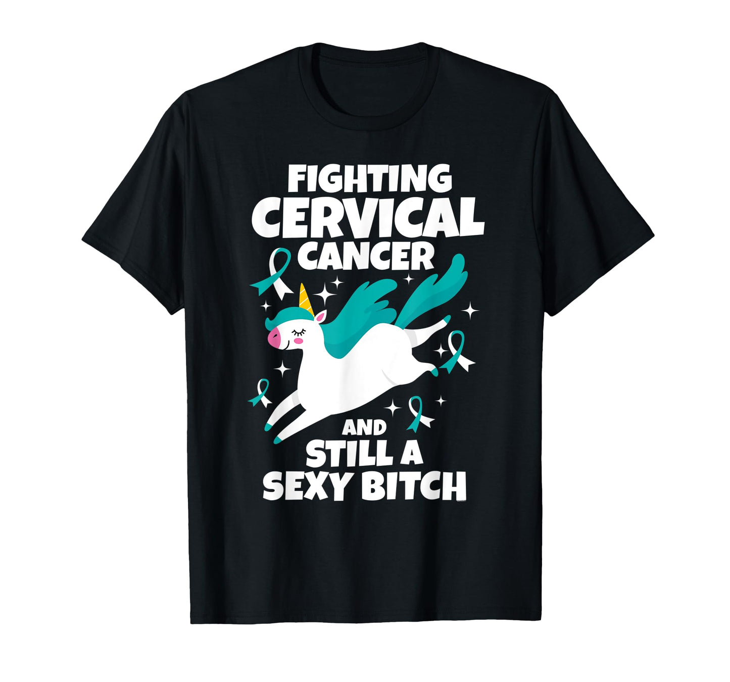 Fighting Cervical Cancer Sexy Bitch Quote Funny Unicorn Gift T-Shirt