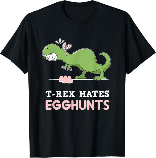 T-Rex Hates Easter Egg Hunts Dinosaur Bunny Rabbit Dino T-Shirt