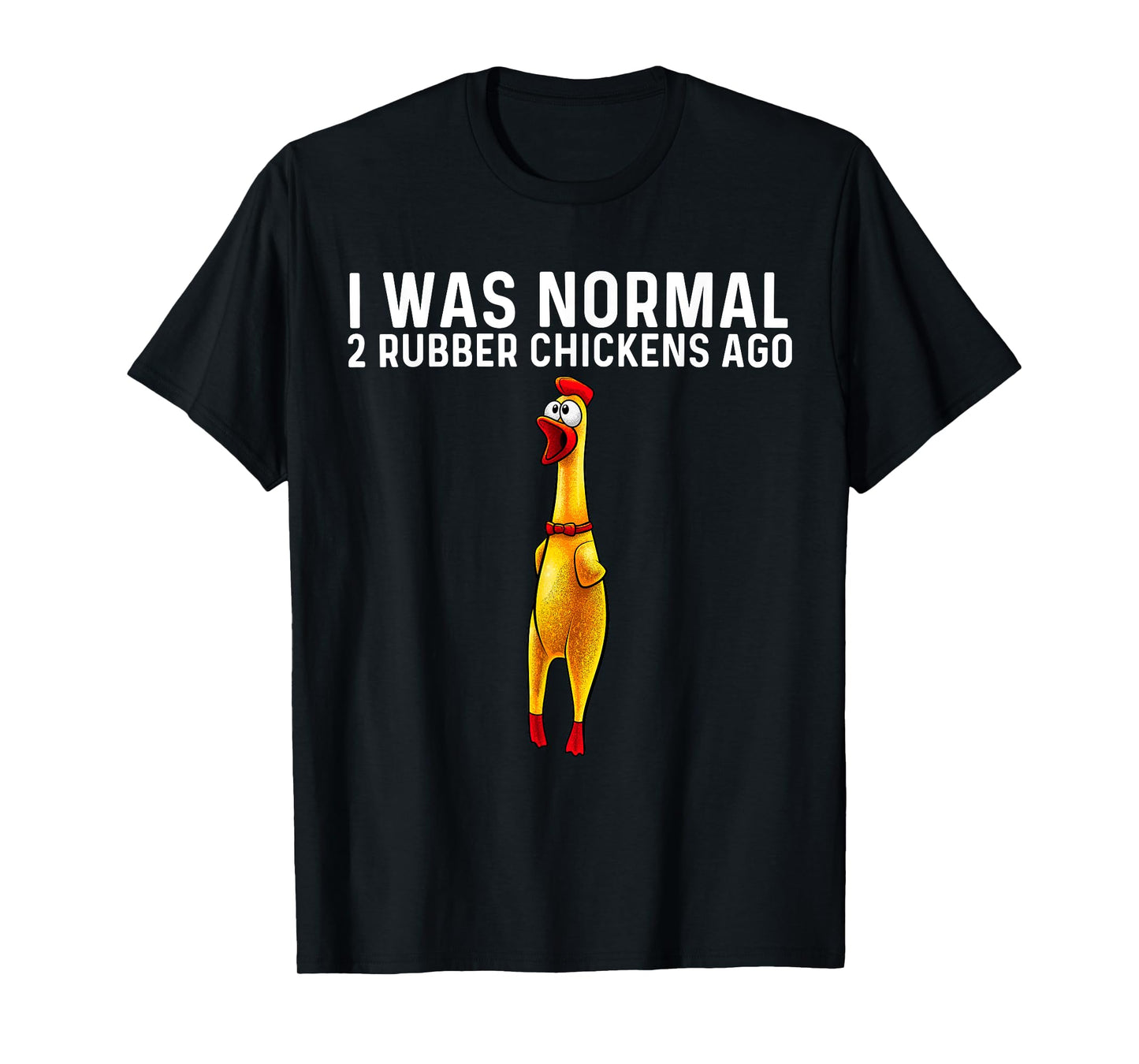 Funny Rubber Chicken Design For Men Women Chicken Toy Lovers T-Shirt