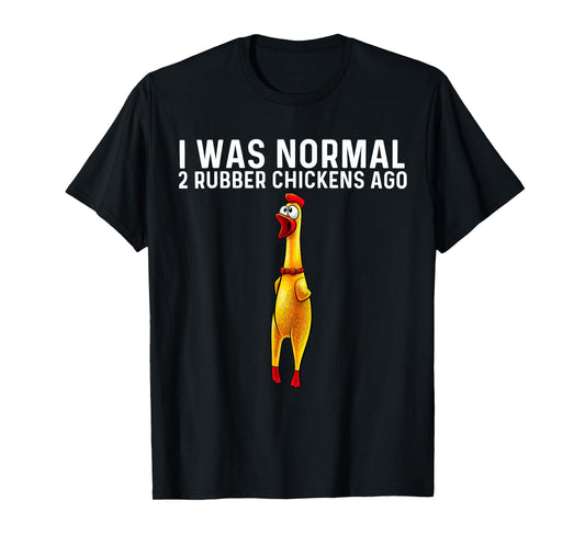 Funny Rubber Chicken Design For Men Women Chicken Toy Lovers T-Shirt