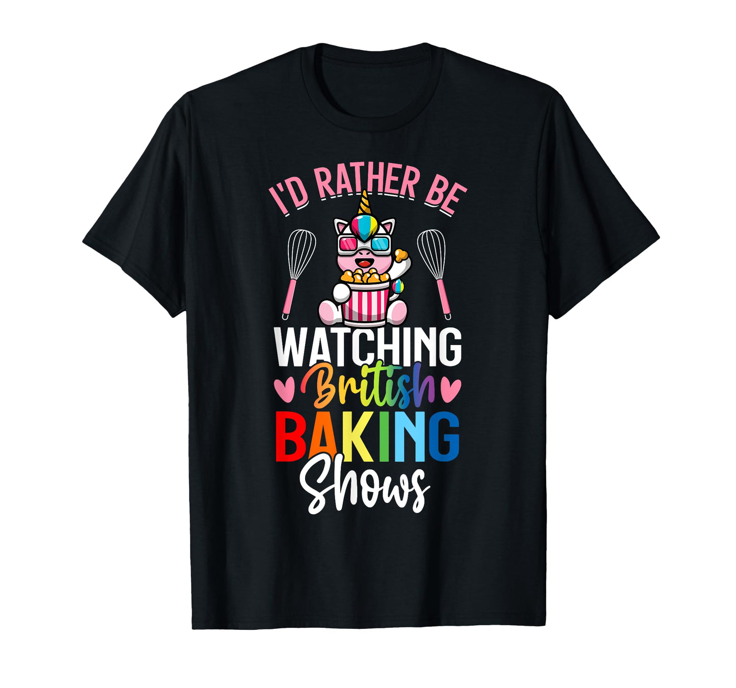 Rather Be Watching British Baking Shows Baking Baker Girl T-Shirt