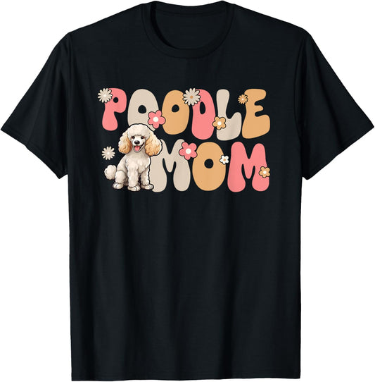 Poodle Groovy World's Best Poddle Mom T-Shirt