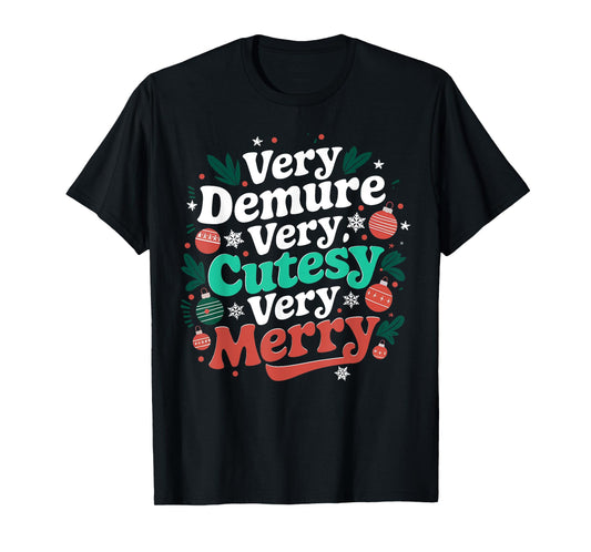 Very Demure Very Cutesy Very Merry T-Shirt