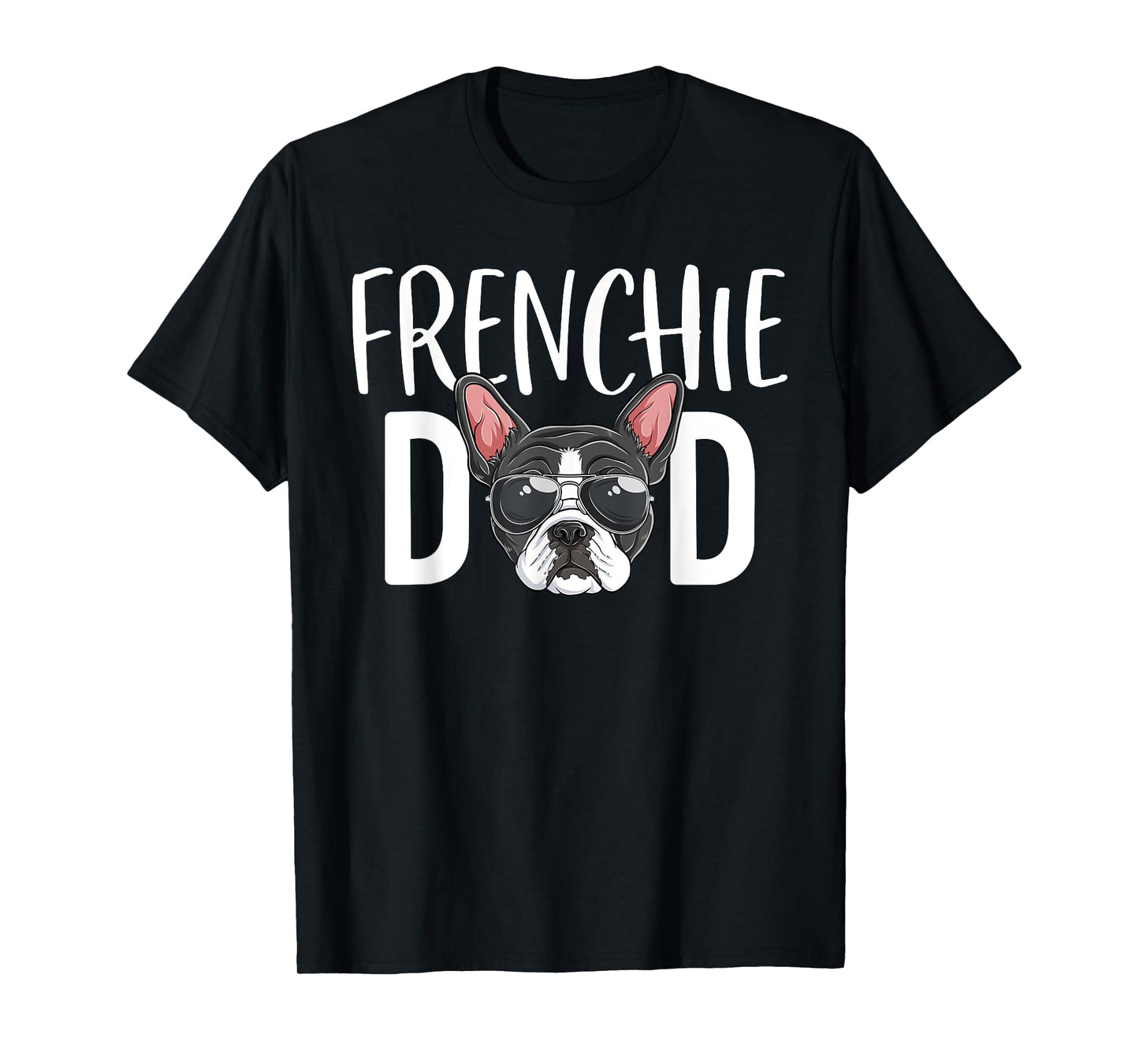 Frenchie Dad Dog Puppy Lover Cool French Bulldog T-Shirt