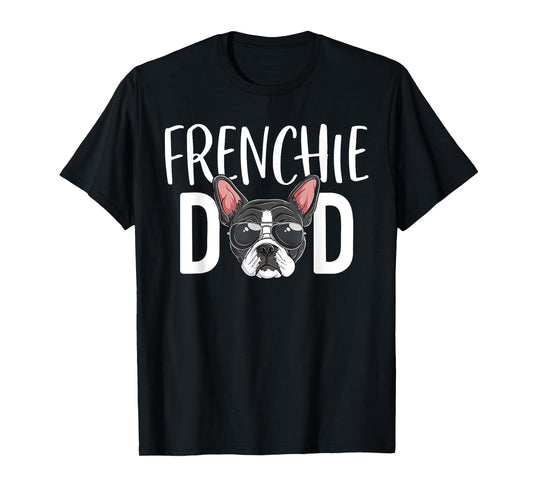 Frenchie Dad Dog Puppy Lover Cool French Bulldog T-Shirt