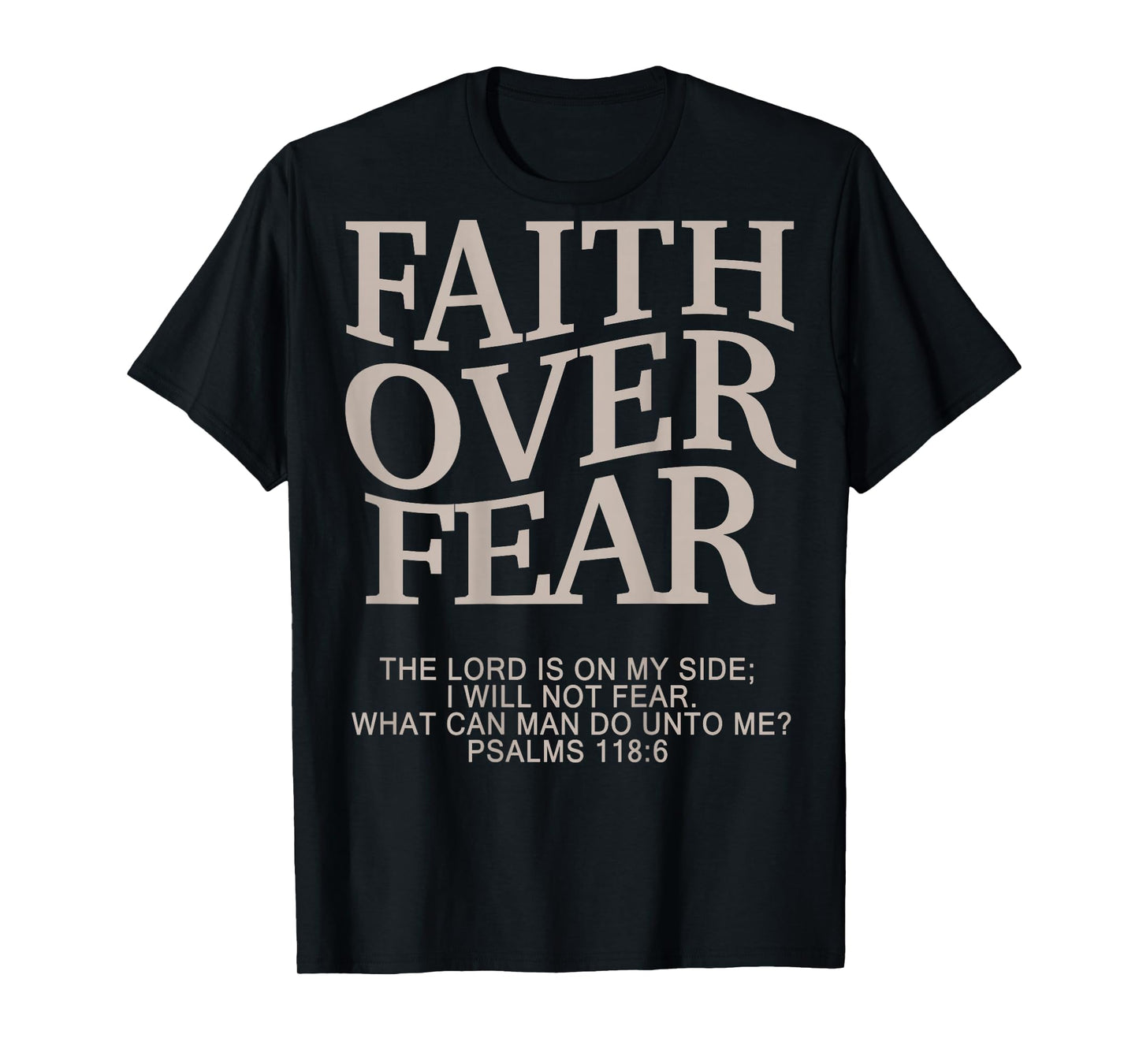 Christian Faith Over Fear On-Back T-Shirt