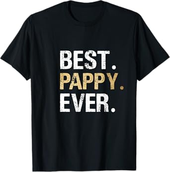 Pappy Gift from Granddaughter Grandson Best Pappy Ever T-Shirt