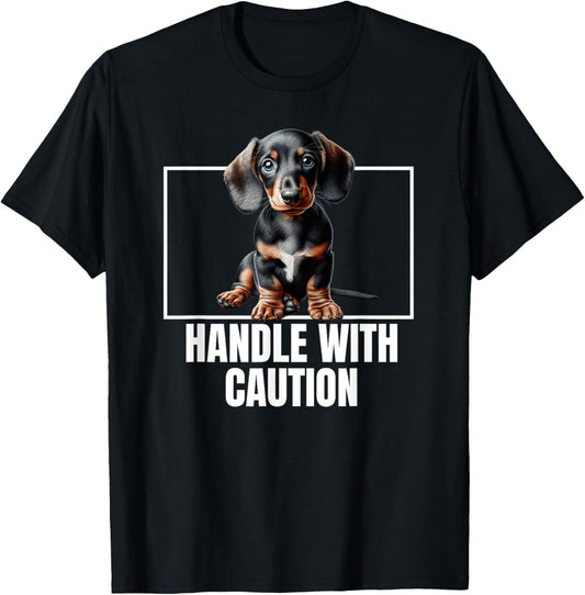 Dachshund Doxie Wiener Sausage Dog Handle With Care T-Shirt