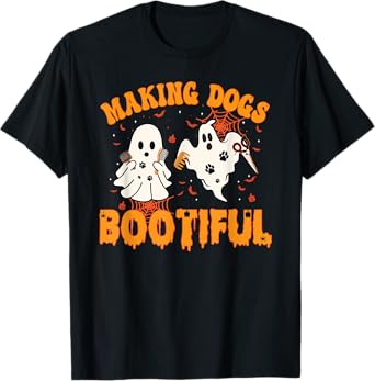 Making Dogs Bootiful Cute Dog Groomer Pet Grooming Halloween T-Shirt for Men Women