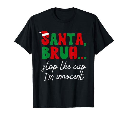 Stop The Cap Funny Santa Bruh Meme Family Matching Christmas T-Shirt