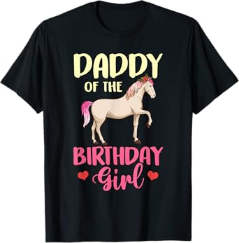 Daddy of the Birthday Girl Horse Equestrian Party Family T-Shirt
