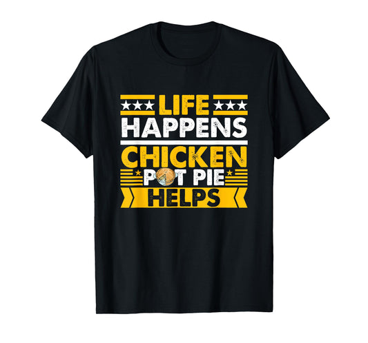 Chicken Pot Pie Lover Funny Saying Farmer Chicken Pot Pie T-Shirt