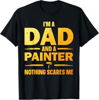 Best Painter Design For Men Dad Painting Job House Painter T-Shirt