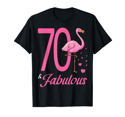70 & Fabulous Flamingo Birthday 70th Party Celebration T-Shirt