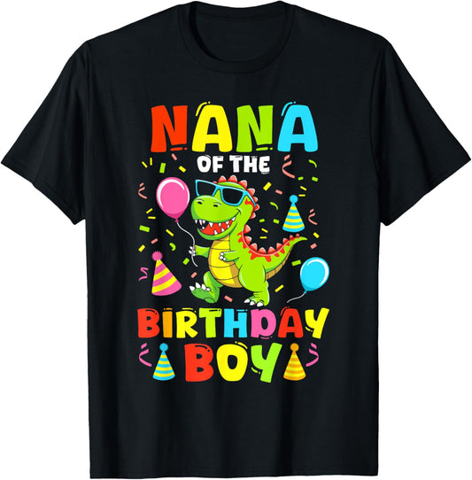 Nana Of The Birthday Boy T Rex RAWR Dinosaur Birthday Boy T-Shirt