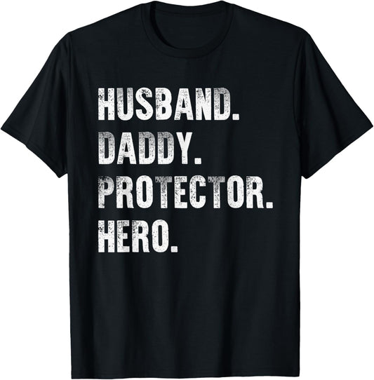 Husband Daddy Protector Hero Father's Day Funny Proud Dad T-Shirt
