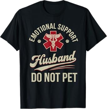 Do Not Pet Emotional Support Husband Funny Fathers Day Mens T-Shirt