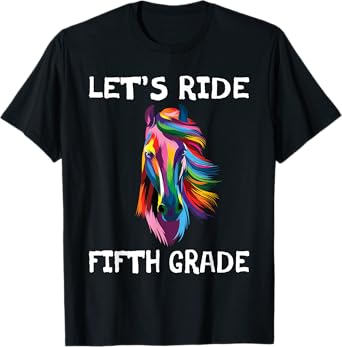Let's Ride Fifth Grade Back To School Horse Girls T-Shirt