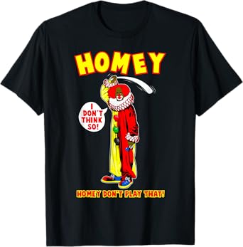 Retro Funny Quote Homey Basic I Dont Think So Meme Clown T-Shirt