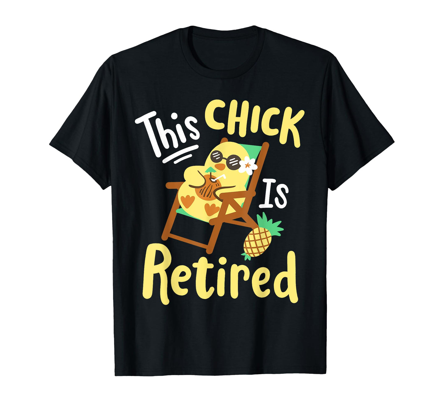 This Chick Is Retired Retirement Pension Chicken T-Shirt