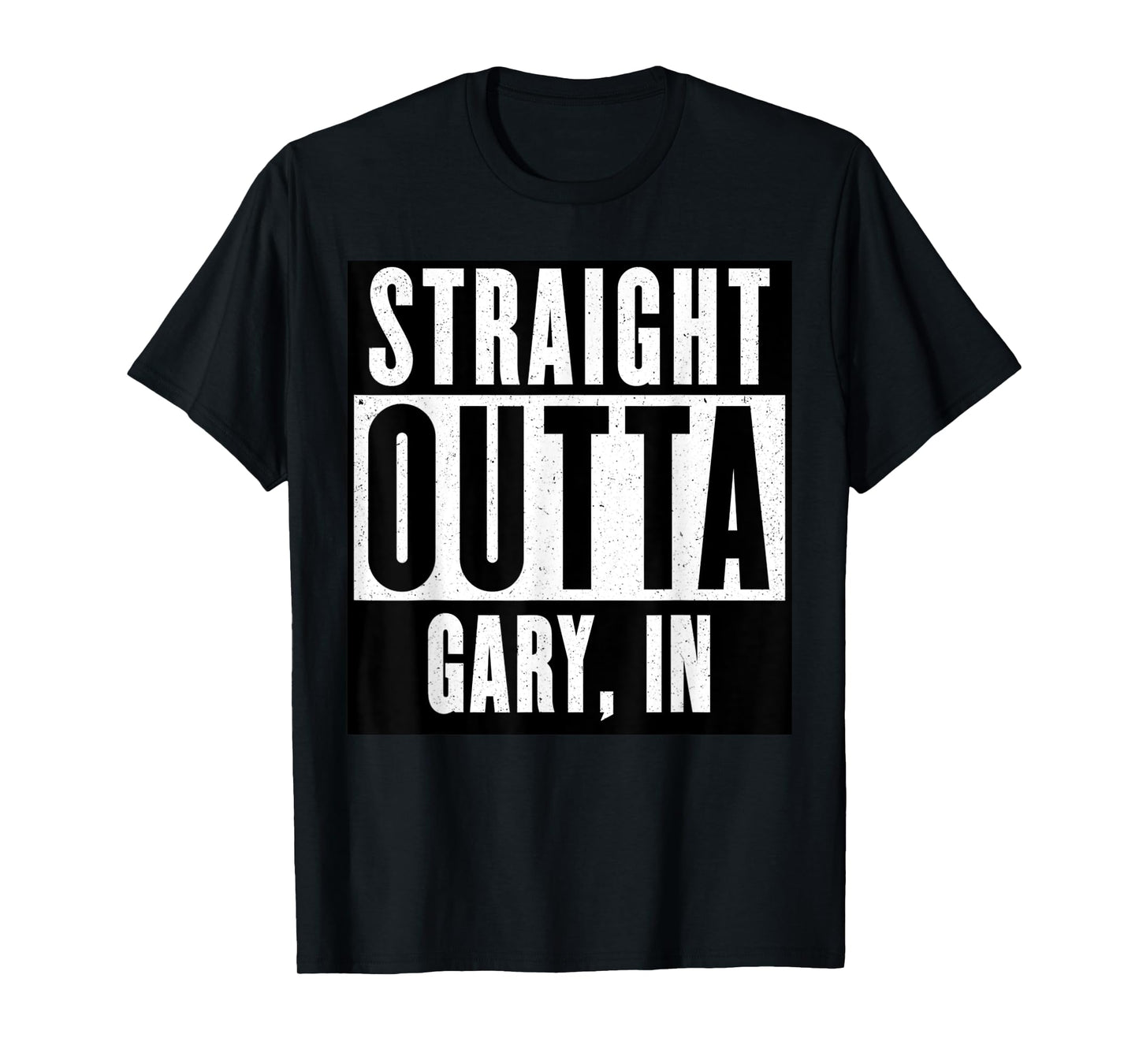 Straight Outta INDIANA Tshirt GARY INDIANA Home Tee T-Shirt