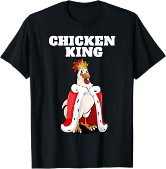 Chicken King | Mens Chicken Lover Shirt | Pet Chicken T-Shirt