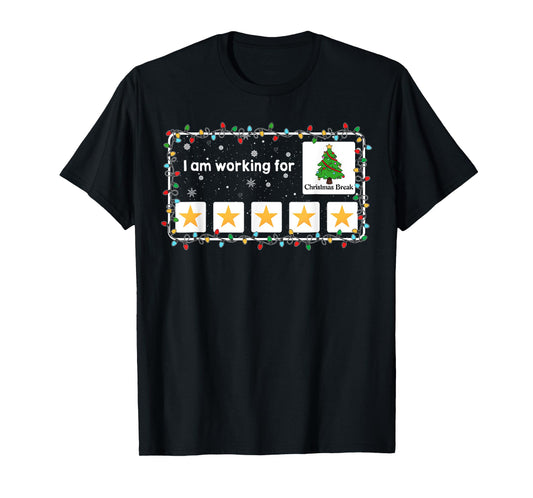 I Am Working For Christmas Break Funny Christmas Tree T-Shirt