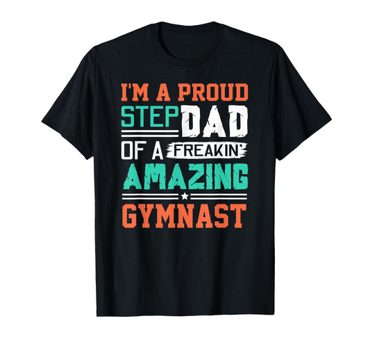 Mens Proud Stepdad Of A Freakin Awesome Gymnast - Stepfather T-Shirt