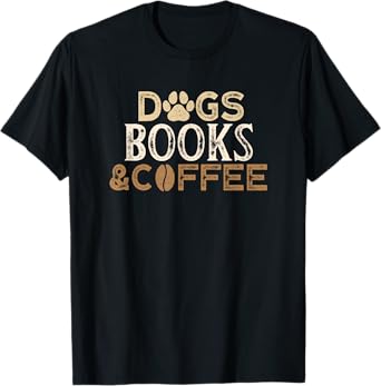Dogs Books & Coffee T-Shirt