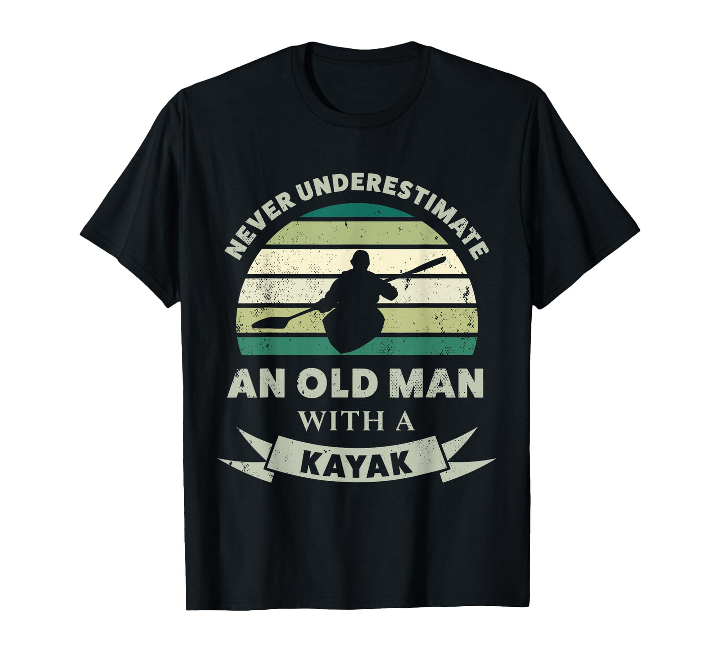 Old Man with a Kayak Funny Dad Gift T-Shirt
