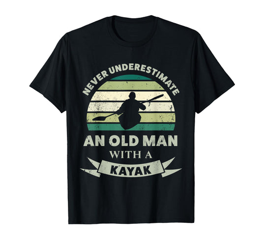 Old Man with a Kayak Funny Dad Gift T-Shirt