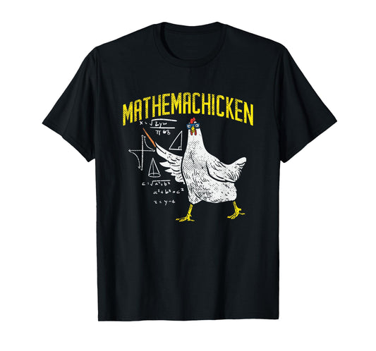 Mathemachicken Math Nerd Algebra Teacher Chicken Lover Hen T-Shirt