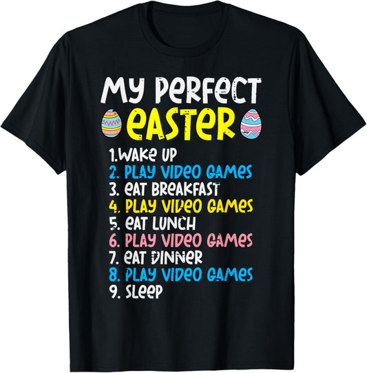 My Perfect Easter Play Video Gamer Funny Gamer Boys Kids Men T-Shirt