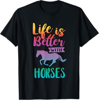 Cute Life Is Better With Horses Horseback Riding T-Shirt