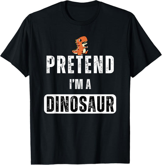 Pretend I'm a dinosaur Lazy Halloween Easy Costume T-Shirt