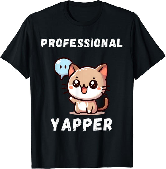 Professional Yapper, Funny Professional Yapper Kawaii Cat T-Shirt