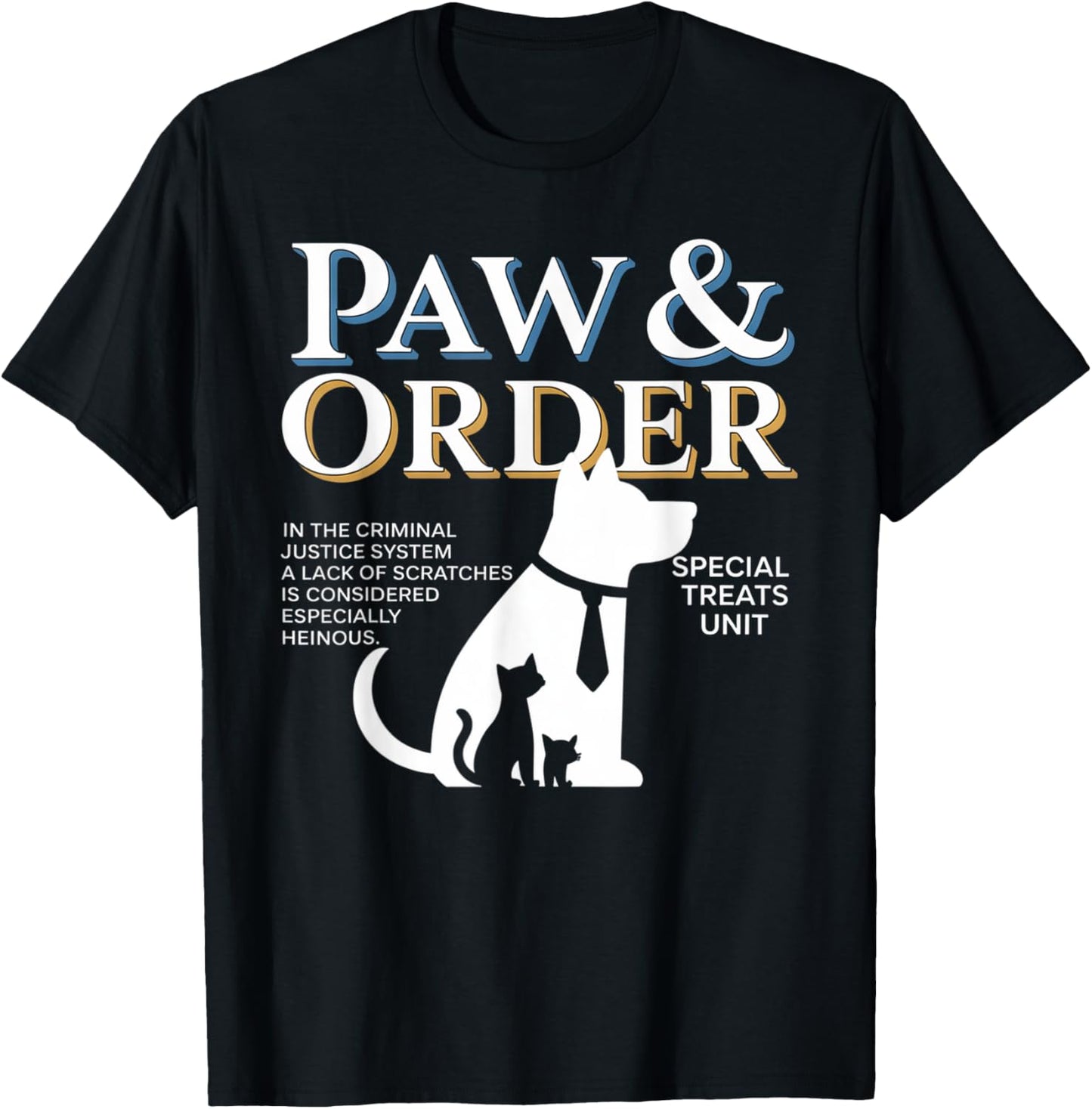 Funny Paw and Order Special Treats Unit Cat And Dog T-Shirt