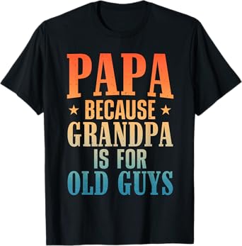 Funny Papa Design For Papa Men Grandpa From Grandkids Papa T-Shirt