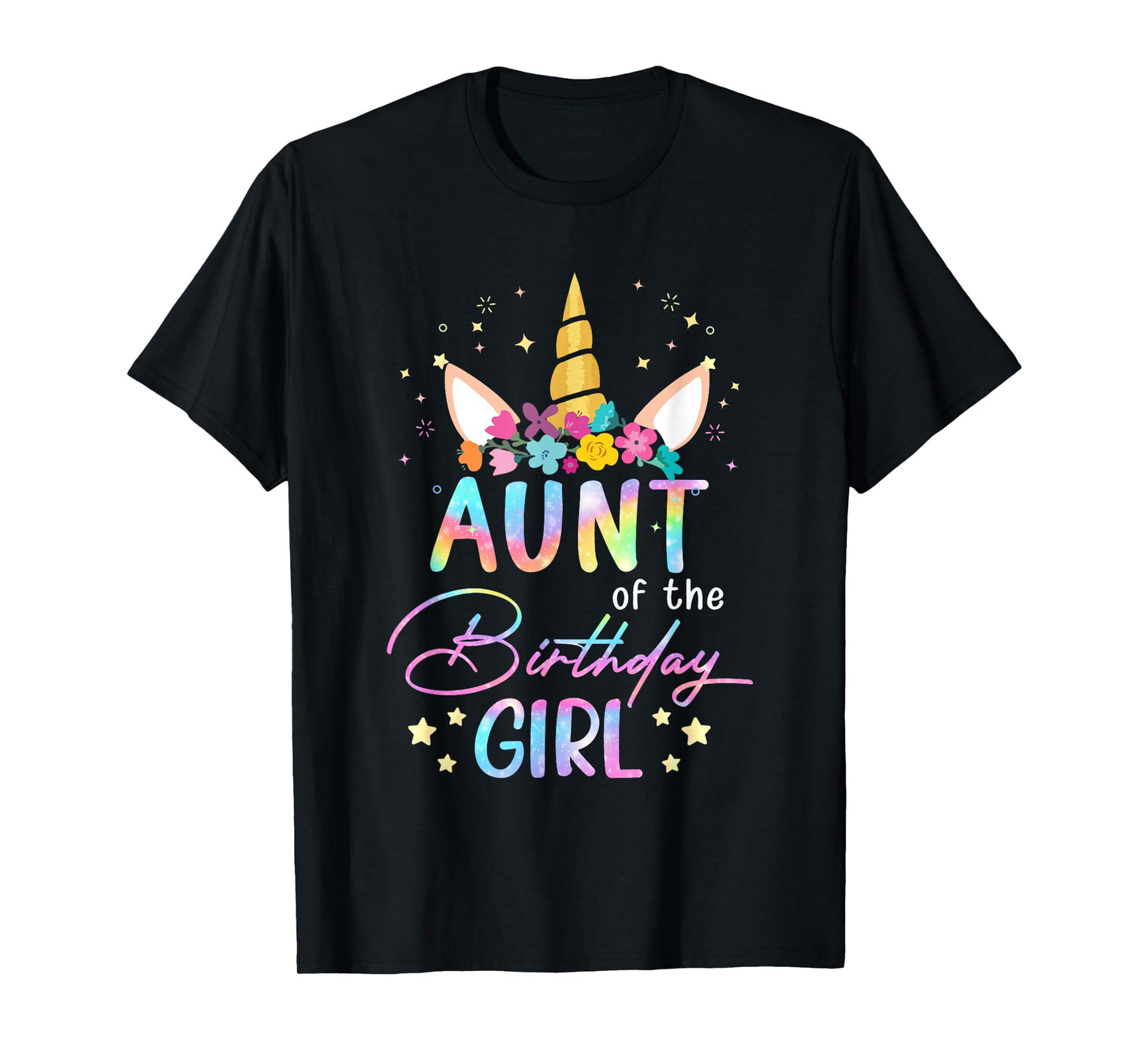 Unicorn Aunt Of The Birthday Girl Unicorn Flower Birthday T-Shirt
